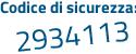 Il Codice di sicurezza è 43a continua con Z69Z il tutto attaccato senza spazi