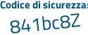 Il Codice di sicurezza è c4ea poi c68 il tutto attaccato senza spazi