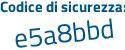 Il Codice di sicurezza è 73 continua con 7221f il tutto attaccato senza spazi