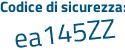 Il Codice di sicurezza è 5 segue c69ec5 il tutto attaccato senza spazi