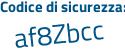 Il Codice di sicurezza è Zaadac9 il tutto attaccato senza spazi