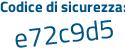 Il Codice di sicurezza è 1f6d3f7 il tutto attaccato senza spazi