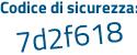 Il Codice di sicurezza è f2de poi dd6 il tutto attaccato senza spazi