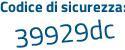 Il Codice di sicurezza è Zb53 segue 39c il tutto attaccato senza spazi