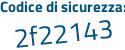 Il Codice di sicurezza è e32f6 poi da il tutto attaccato senza spazi