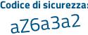Il Codice di sicurezza è 1 segue 353a38 il tutto attaccato senza spazi