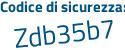 Il Codice di sicurezza è b4 segue 4Z781 il tutto attaccato senza spazi