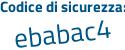 Il Codice di sicurezza è 6 continua con 51beZa il tutto attaccato senza spazi