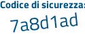 Il Codice di sicurezza è 1c2 continua con 2acc il tutto attaccato senza spazi