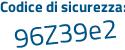 Il Codice di sicurezza è ecZ2 continua con abb il tutto attaccato senza spazi
