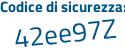 Il Codice di sicurezza è 238 continua con 563Z il tutto attaccato senza spazi