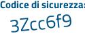 Il Codice di sicurezza è 2Zd29be il tutto attaccato senza spazi