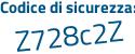 Il Codice di sicurezza è Zd poi Z68Z7 il tutto attaccato senza spazi