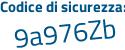 Il Codice di sicurezza è 932d465 il tutto attaccato senza spazi