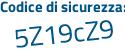 Il Codice di sicurezza è e continua con bda7Zf il tutto attaccato senza spazi