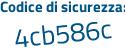 Il Codice di sicurezza è 6591d poi 4e il tutto attaccato senza spazi