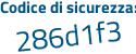 Il Codice di sicurezza è 3Z18a72 il tutto attaccato senza spazi