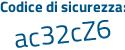 Il Codice di sicurezza è a33 continua con 6561 il tutto attaccato senza spazi