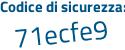 Il Codice di sicurezza è 422Z3 poi f4 il tutto attaccato senza spazi