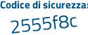 Il Codice di sicurezza è 3 poi 15dce7 il tutto attaccato senza spazi