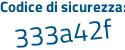 Il Codice di sicurezza è 8 poi b7Z1Z4 il tutto attaccato senza spazi