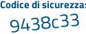 Il Codice di sicurezza è fZcffe5 il tutto attaccato senza spazi