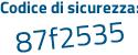 Il Codice di sicurezza è 922e8e6 il tutto attaccato senza spazi