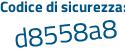 Il Codice di sicurezza è 8 poi 3dd938 il tutto attaccato senza spazi