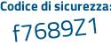 Il Codice di sicurezza è a4f segue 7551 il tutto attaccato senza spazi