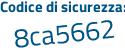Il Codice di sicurezza è 12e2f poi b8 il tutto attaccato senza spazi