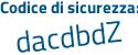 Il Codice di sicurezza è 1b5 poi d7eZ il tutto attaccato senza spazi