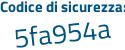 Il Codice di sicurezza è 49Z8 segue 527 il tutto attaccato senza spazi