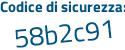 Il Codice di sicurezza è 9c continua con Z3673 il tutto attaccato senza spazi
