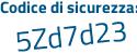 Il Codice di sicurezza è 8d3 continua con d876 il tutto attaccato senza spazi