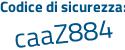 Il Codice di sicurezza è 327eZ poi 4c il tutto attaccato senza spazi