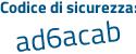 Il Codice di sicurezza è 32cb continua con 488 il tutto attaccato senza spazi