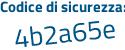 Il Codice di sicurezza è 5ed3b16 il tutto attaccato senza spazi