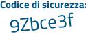 Il Codice di sicurezza è 89 poi 6Z5a2 il tutto attaccato senza spazi