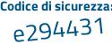 Il Codice di sicurezza è 9b958e4 il tutto attaccato senza spazi