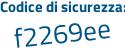 Il Codice di sicurezza è ca1 poi b462 il tutto attaccato senza spazi
