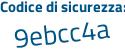 Il Codice di sicurezza è 64dfd1d il tutto attaccato senza spazi