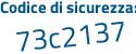 Il Codice di sicurezza è 4e6 continua con abce il tutto attaccato senza spazi