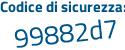 Il Codice di sicurezza è 8f36 segue 5ff il tutto attaccato senza spazi
