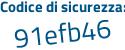 Il Codice di sicurezza è 2164 poi 1Zb il tutto attaccato senza spazi