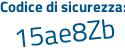 Il Codice di sicurezza è 9Z2Z311 il tutto attaccato senza spazi