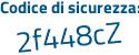 Il Codice di sicurezza è 629d357 il tutto attaccato senza spazi