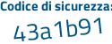 Il Codice di sicurezza è 2cf5 continua con 8a2 il tutto attaccato senza spazi