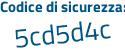 Il Codice di sicurezza è fd poi 72dZ8 il tutto attaccato senza spazi