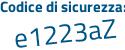 Il Codice di sicurezza è c354e segue Z8 il tutto attaccato senza spazi