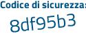 Il Codice di sicurezza è f449d poi 65 il tutto attaccato senza spazi